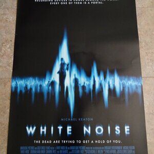 WHITE NOISE - MOVIE POSTER - 2005 - STARRING MICHAEL KEATON